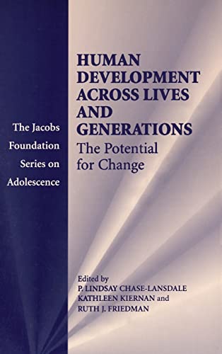 Beispielbild fr Human Development Across Lives and Generations : The Potential for Change zum Verkauf von Better World Books