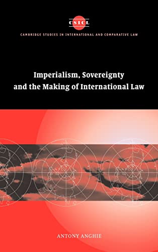 9780521828925: Imperialism, Sovereignty and the Making of International Law: 37 (Cambridge Studies in International and Comparative Law, Series Number 37)