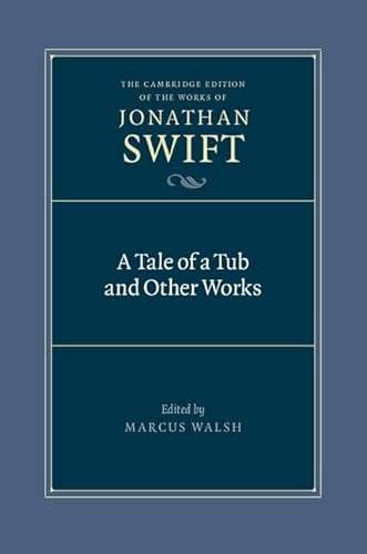 Beispielbild fr A Tale of a Tub and Other Works: 1 (The Cambridge Edition of the Works of Jonathan Swift, Series Number 1) zum Verkauf von WorldofBooks