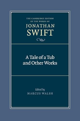 9780521828949: A Tale of a Tub and Other Works (The Cambridge Edition of the Works of Jonathan Swift, Series Number 1)