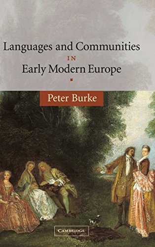 Languages and Communities in Early Modern Europe (The Wiles Lectures) (9780521828963) by Burke, Peter