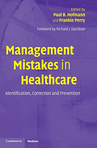 9780521829007: Management Mistakes in Healthcare: Identification, Correction, and Prevention