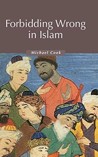 Forbidding Wrong in Islam: An Introduction (Themes in Islamic History, Series Number 3) (9780521829137) by Cook, Michael