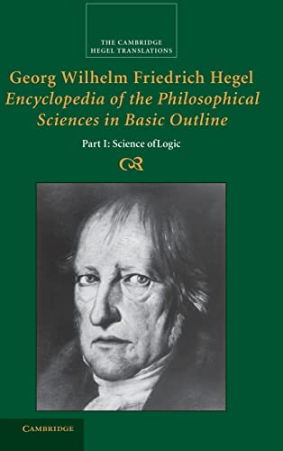 9780521829144: Encyclopedia of the Philosophical Sciences in Basic Outline: Part I: Science of Logic