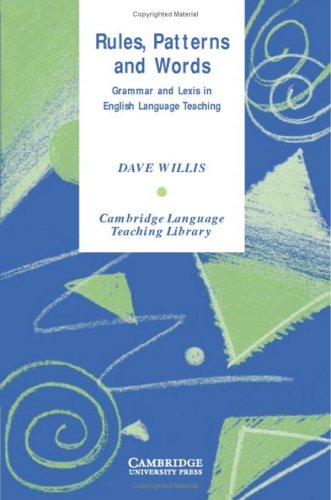 Imagen de archivo de Rules, Patterns and Words: Grammar and Lexis in English Language Teaching (Cambridge Language Teaching Library) a la venta por AwesomeBooks