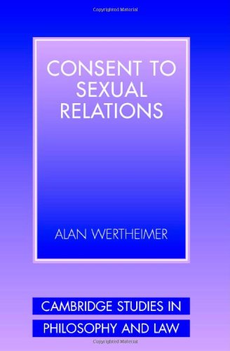 Imagen de archivo de Consent to Sexual Relations (Cambridge Studies in Philosophy and Law) a la venta por dsmbooks