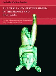 THE URALS AND WESTERN SIBERIA IN THE BRONZE AND IRON AGES