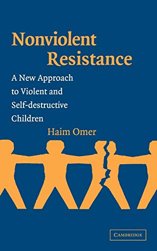 Stock image for Non-Violent Resistance : A New Approach to Violent and Self-Destructive Children for sale by Better World Books