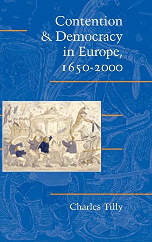 9780521830089: Contention and Democracy in Europe, 1650-2000 Hardback (Cambridge Studies in Contentious Politics)