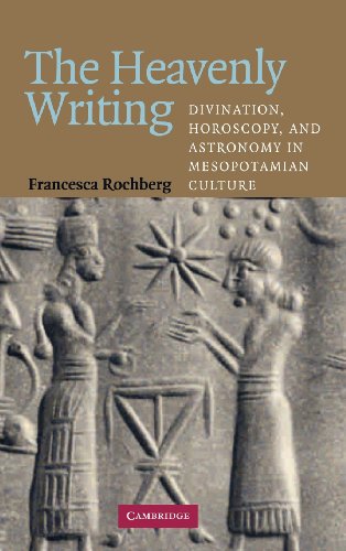 9780521830102: The Heavenly Writing: Divination, Horoscopy, and Astronomy in Mesopotamian Culture