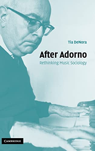 9780521830256: After Adorno Hardback: Rethinking Music Sociology