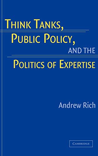 9780521830294: Think Tanks, Public Policy, and the Politics of Expertise