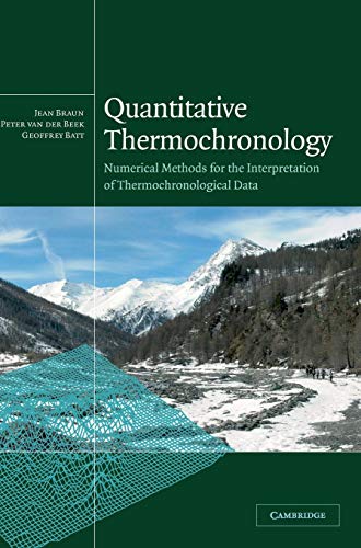 Imagen de archivo de Quantitative Thermochronology: Numerical Methods for the Interpretation of Thermochronological Data a la venta por Prior Books Ltd