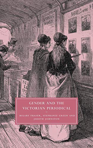 Stock image for Gender and the Victorian Periodical (Cambridge Studies in Nineteenth-Century Literature and Culture, Series Number 41) for sale by Grey Matter Books