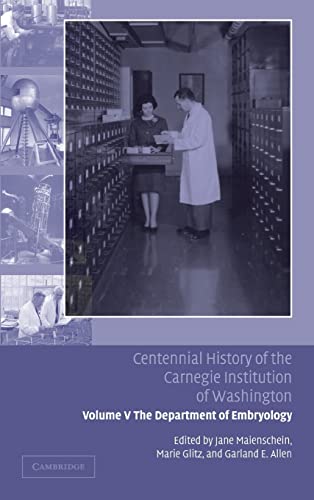 9780521830829: Centennial History of the Carnegie Institution of Washington: Volume 5, The Department of Embryology