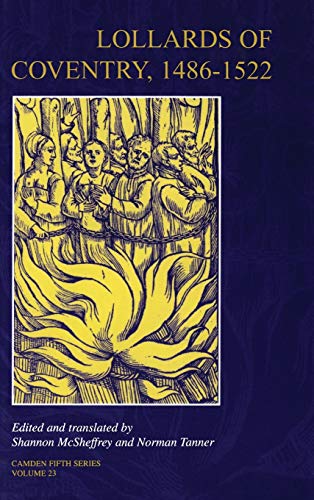Beispielbild fr Lollards of Coventry, 1486-1522. Edited and translated by Shannon McSheffrey and Norman Tanner zum Verkauf von G. & J. CHESTERS