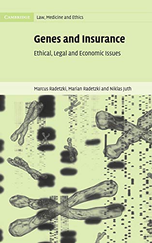 Beispielbild fr Genes and Insurance: Ethical, Legal and Economic Issues (Cambridge Law, Medicine and Ethics) zum Verkauf von Solomon's Mine Books