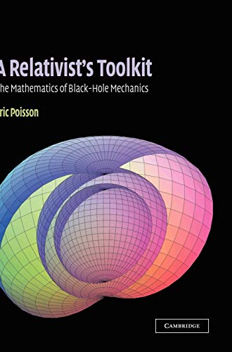 9780521830911: Relativist'S Toolkit: The Mathematics Of Black-Hole Mechanics.