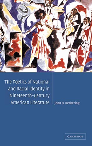 Stock image for The Poetics of National and Racial Identity in Nineteenth-Century American Literature (Cambridge Studies in American Literature and Culture) for sale by HPB-Red
