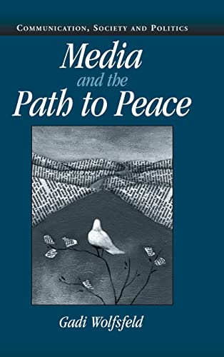 Imagen de archivo de Media and the Path to Peace (Communication, Society and Politics) a la venta por WorldofBooks