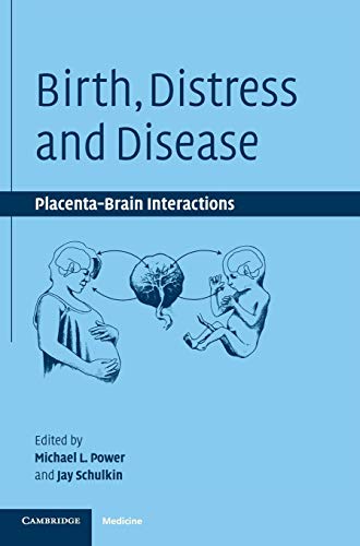 Imagen de archivo de Birth, Distress and Disease: Placental-Brain Interactions a la venta por AwesomeBooks