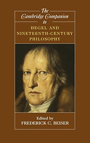 9780521831673: The Cambridge Companion to Hegel and Nineteenth-Century Philosophy Hardback (Cambridge Companions to Philosophy)