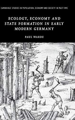 Beispielbild fr Ecology, Economy and State Formation in Early Modern Germany. zum Verkauf von Plurabelle Books Ltd