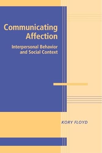 9780521832052: Communicating Affection Hardback: Interpersonal Behavior and Social Context (Advances in Personal Relationships)