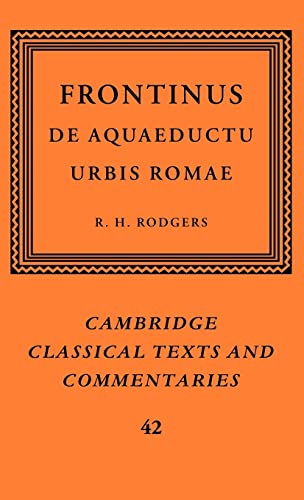 9780521832519: Frontinus: De Aquaeductu Urbis Romae Hardback: 42 (Cambridge Classical Texts and Commentaries, Series Number 42)