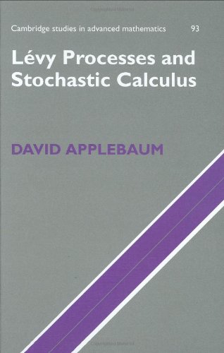 LÃ©vy Processes and Stochastic Calculus (Cambridge Studies in Advanced Mathematics, Series Number 93) (9780521832632) by Applebaum, David