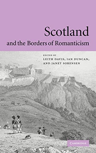 Stock image for Scotland and the Borders of Romanticism for sale by AwesomeBooks
