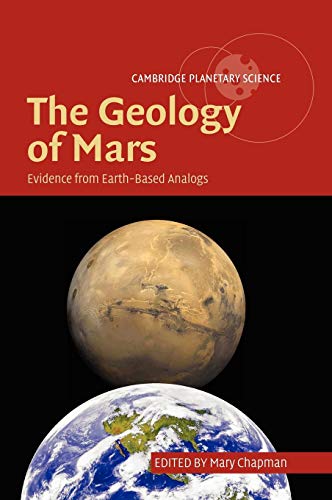 9780521832922: The Geology of Mars: Evidence from Earth-Based Analogs (Cambridge Planetary Science, Series Number 5)