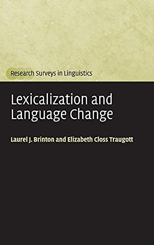 Stock image for Lexicalization and Language Change (Research Surveys in Linguistics), for sale by Sutton Books