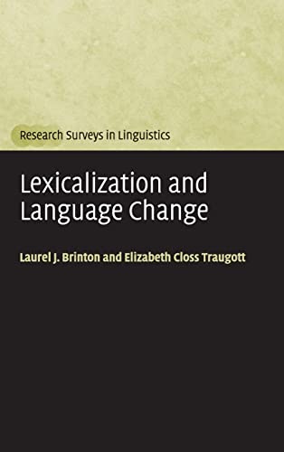 Stock image for Lexicalization and Language Change (Research Surveys in Linguistics) for sale by Academybookshop