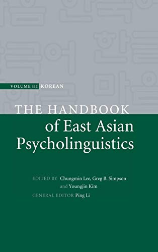 Stock image for The Handbook of East Asian Psycholinguistics: Volume 3, Korean: 03 for sale by Bestsellersuk