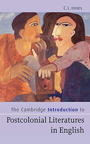 The Cambridge Introduction to Postcolonial Literatures in English (Cambridge Introductions to Literature) (9780521833400) by Innes, C. L.