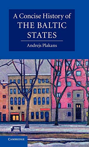 9780521833721: A Concise History of the Baltic States (Cambridge Concise Histories)