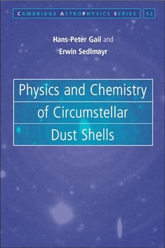Physics and Chemistry of Circumstellar Dust Shells (Cambridge Astrophysics)
