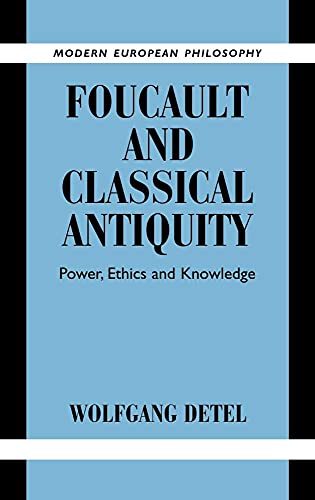 9780521833813: Foucault and Classical Antiquity: Power, Ethics and Knowledge