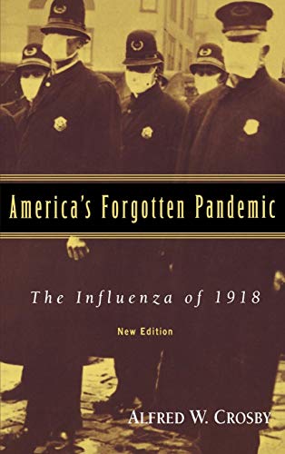 America's Forgotten Pandemic: The Influenza of 1918 (9780521833943) by Crosby, Alfred W.