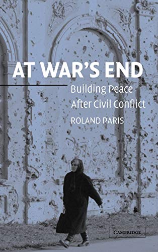 9780521834124: At War's End Hardback: Building Peace after Civil Conflict