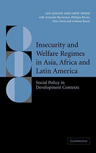 9780521834193: Insecurity and Welfare Regimes in Asia, Africa and Latin America Hardback: Social Policy in Development Contexts