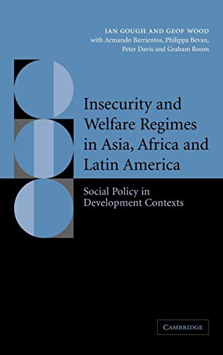 Stock image for Insecurity and Welfare Regimes in Asia, Africa and Latin America : Social Policy in Development Contexts for sale by Better World Books