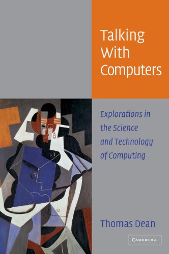 9780521834254: Talking with Computers: Explorations in the Science and Technology of Computing