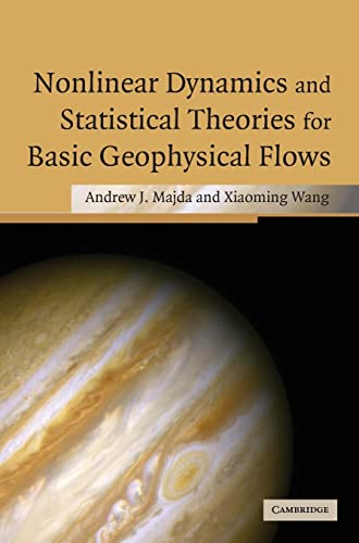 Non-Linnear Dynamics and Statistical Theories for Basic Geophysical Flows