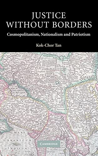 Imagen de archivo de Justice Without Borders: Cosmopolitanism; Nationalism; and Patriotism a la venta por Ria Christie Collections