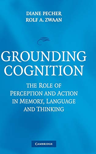 Imagen de archivo de Grounding Cognition: The Role of Perception and Action in Memory, Language, and Thinking a la venta por Book House in Dinkytown, IOBA