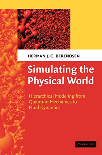 9780521835275: Simulating the Physical World Hardback: Hierarchical Modeling from Quantum Mechanics to Fluid Dynamics
