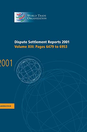 Stock image for Dispute Settlement Reports 2001: Volume 13 Pages 6479-6953 for sale by Revaluation Books