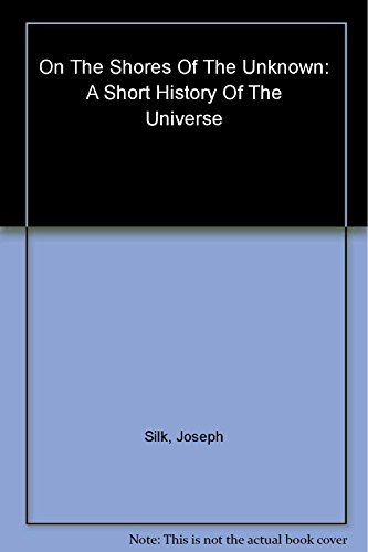 9780521836272: On the Shores of the Unknown Hardback: A Short History of the Universe